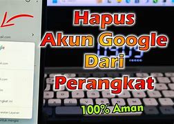 Cara Hapus Akun Google Dari Perangkat